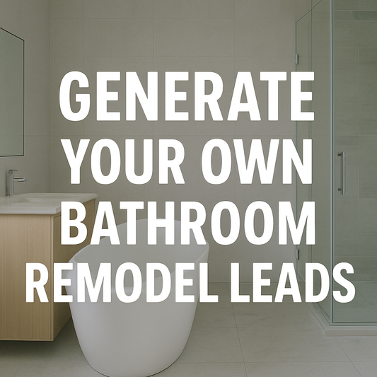 Generate Bathroom Remodeling Leads with Complete Search Ads Template (Google + Bing)