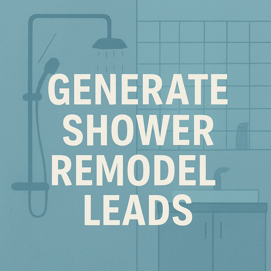 Generate Shower Remodeling Leads with Complete Search Ads Template (Google + Bing)